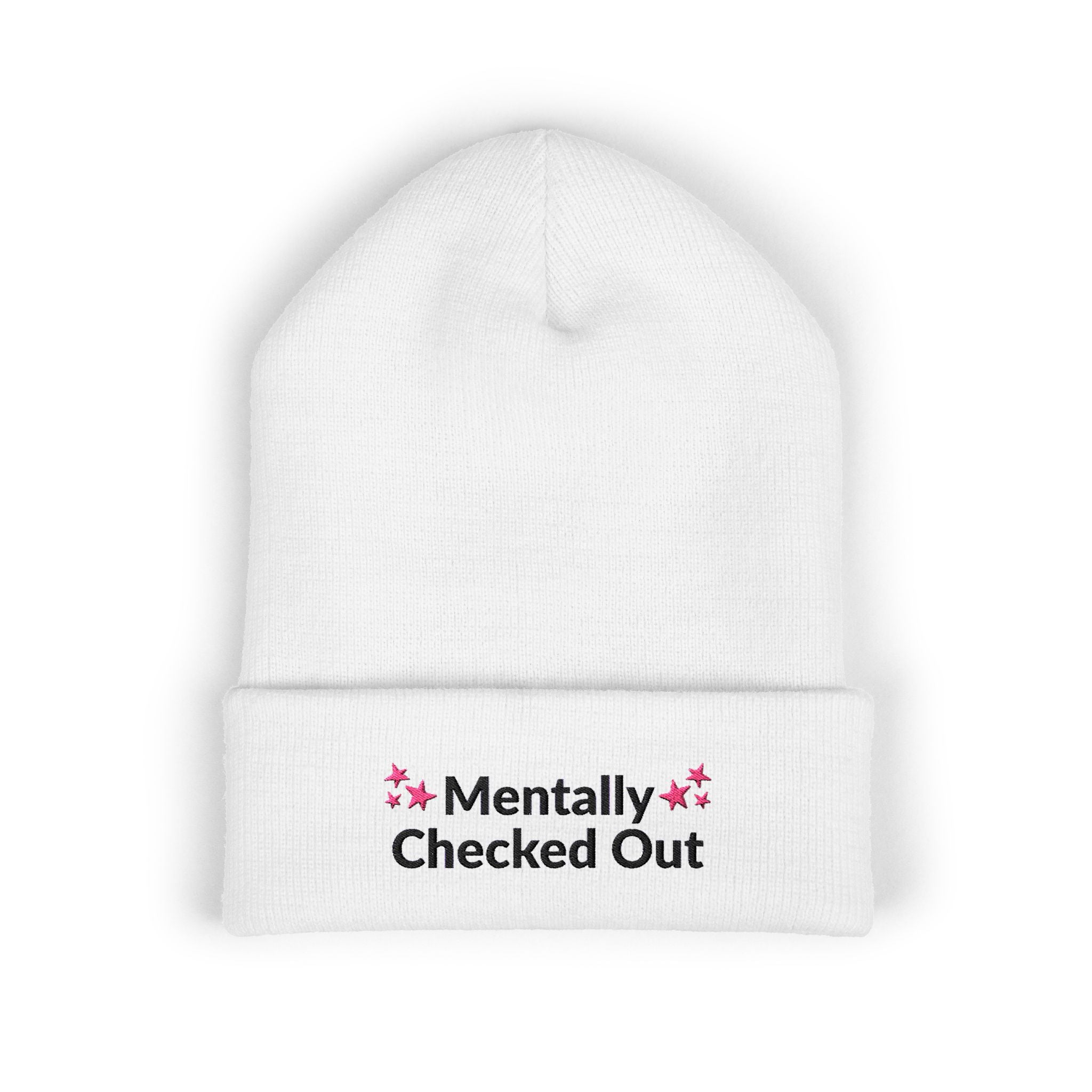 Cozy Beanie with "Mentally Checked Out" Embroidery, Winter Hat, Mental Awareness