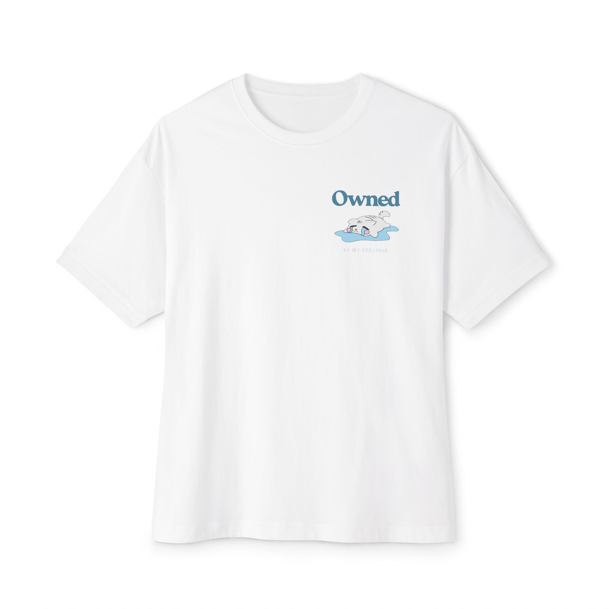 Gatito Sad- "Owned by my feelings" Unisex Oversized Graphic Tee